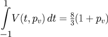 \int\limits_{-1}^{1} V(t,p_v) \, dt = \frac{8}{3}(1+p_v)