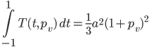 \int\limits_{-1}^{1} T(t,p_v) \, dt = \frac{1}{3}a^2(1 + p_v)^2