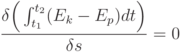\frac{\delta \Big( \int_{t_1}^{t_2} (E_k - E_p) dt \Big)}{\delta s} = 0