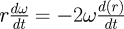 r \frac{d\omega}{dt} = - 2 \omega \frac{d(r)}{dt}