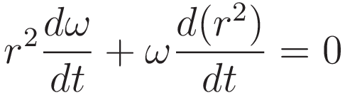 r^2 \frac{d\omega}{dt} + \omega \frac{d(r^2)}{dt} = 0