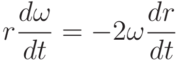 r \frac{d\omega}{dt}  = - 2 \omega \frac{dr}{dt}