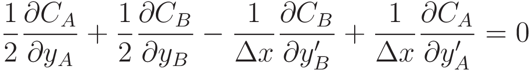 \frac{1}{2}\frac{\partial C_A}{\partial y_A} +
\frac{1}{2}\frac{\partial C_B}{\partial y_B} 
- \frac{1}{\Delta x}\frac{\partial C_B}{\partial y'_B} +
\frac{1}{\Delta x}\frac{\partial C_A}{\partial y'_A} = 0
