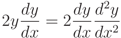  2y\frac{dy}{dx} = 2 \frac{dy}{dx} \frac{d^2y}{dx^2}
