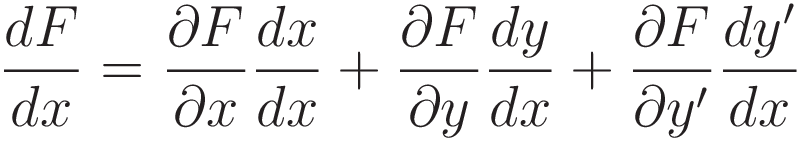 \frac{dF}{dx} = \frac{\partial F}{\partial x}\frac{dx}{dx} + \frac{\partial F}{\partial y}\frac{dy}{dx} + \frac{\partial F}{\partial y'}\frac{dy'}{dx}