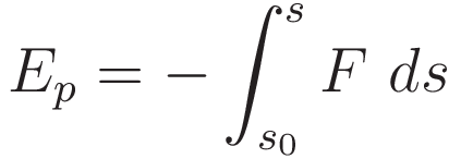 E_p = - \int_{s_0}^s F \ ds